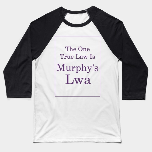 Murphy's Lwa (Purple Text) Baseball T-Shirt by TimH